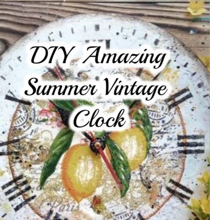 How to make amazing summer vintage clock